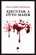 Ejecutar a Otto Maier Portada de: Ejecutar a Otto Maier