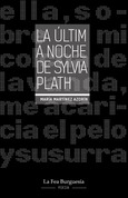 La última noche de Sylvia Plath Portada de: La última noche de Sylvia Plath