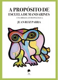 A propósito de Escuela de mandarines Portada de: A propósito de Escuela de mandarines